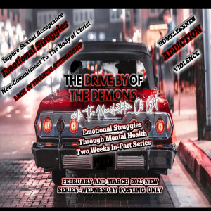 TMOL Presents: The Drive By of The Demons: Emotional Struggles Through Mental Health Pt.9 The Mental