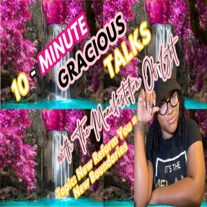 10-Minute Gracious Talks About The New Reform You Equaling New Boundaries