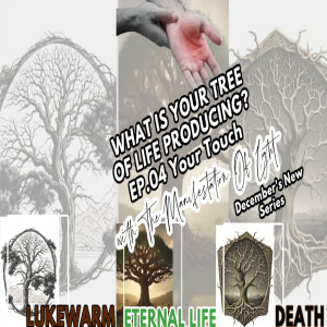 TMOL Presents: What Is Your Tree Of Life Producing (Your Touch)