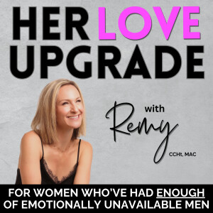 22 | Stuck in a Love Life Rut? Why You’re Not Getting What You Want & How To Fix It