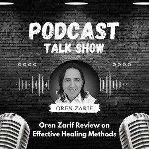 Oren Zarif Review on Effective Healing Methods
