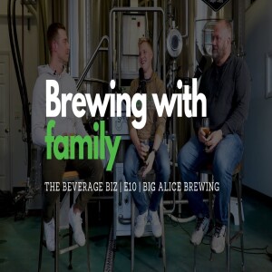 The Beverage Biz | Episode 10 | Big aLICe Brewing