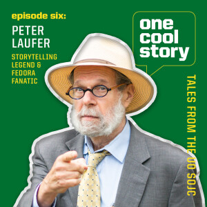 Episode 06: Peter Laufer, Storytelling Legend & Fedora Fanatic