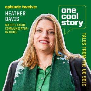 Episode 12: Heather Davis, Major-League Communicator-In-Chief