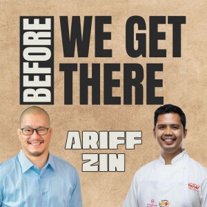 21. Kitchens, Family, and Modernizing Tradition with Ariff Zin