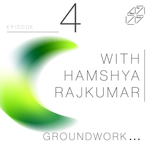 Episode 4: Hamshya Rajkumar