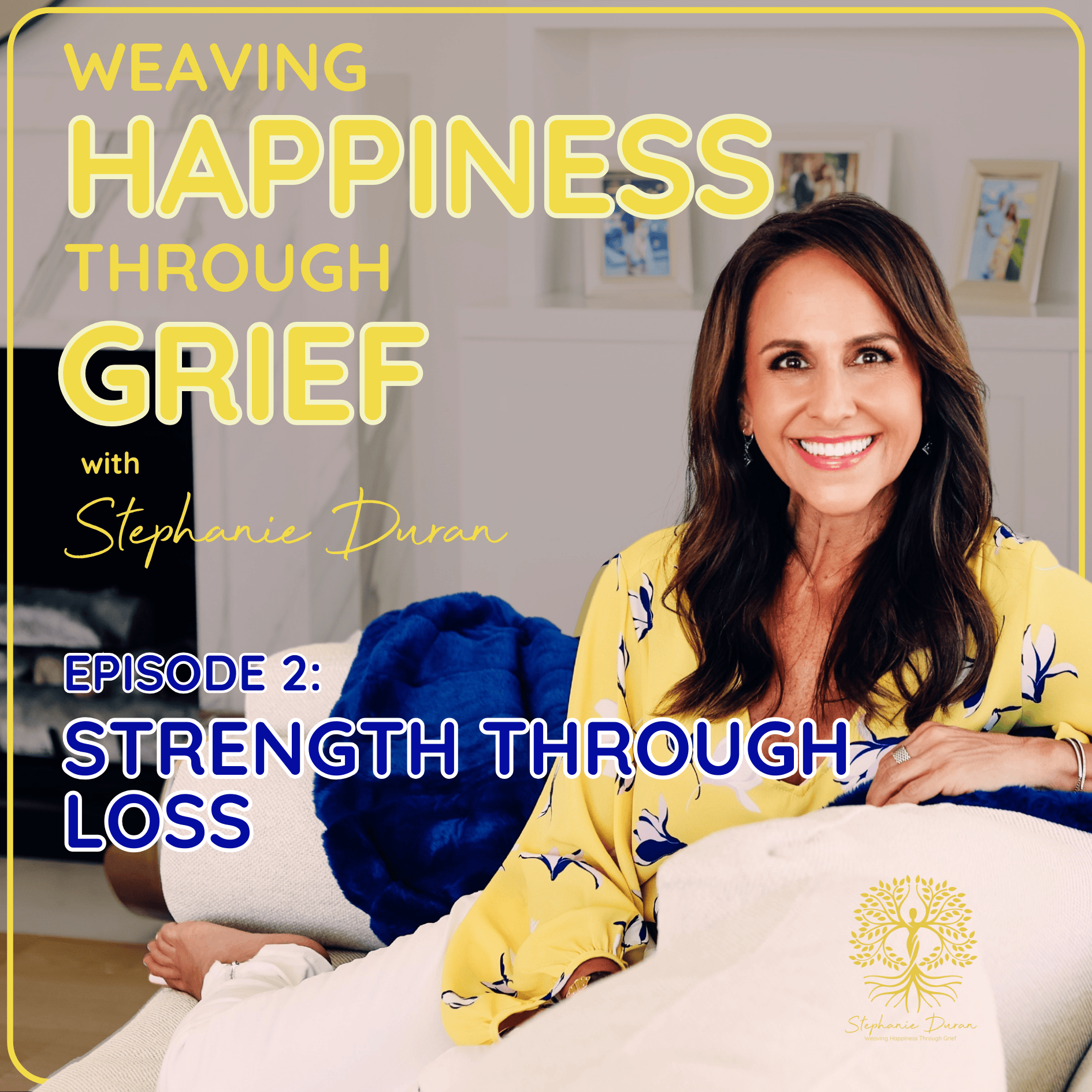 Weaving Happiness Through Grief with Stephanie Duran