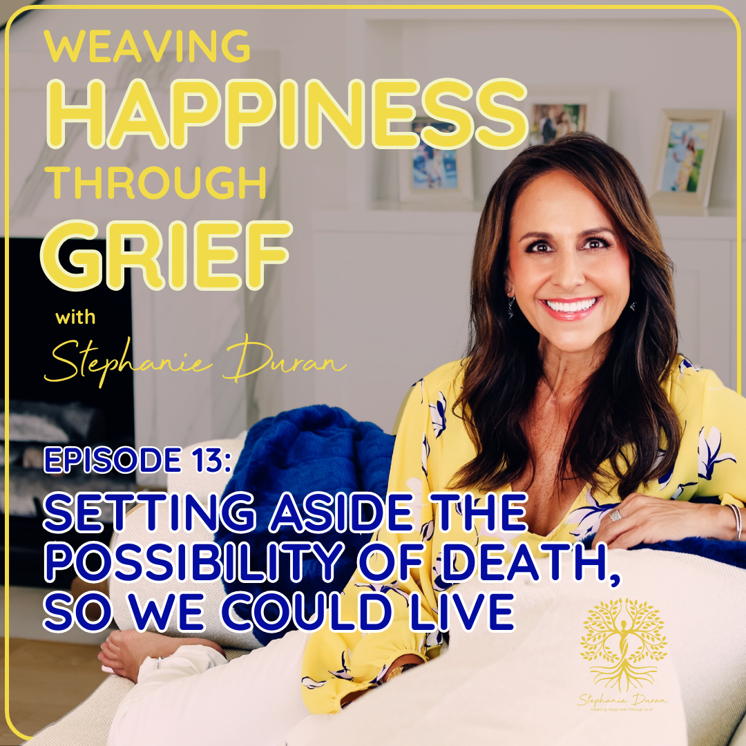 Weaving Happiness Through Grief with Stephanie Duran