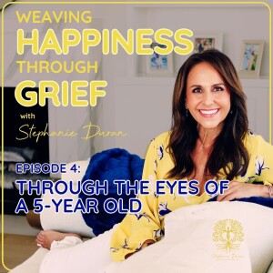 Season 1 | Episode 4: Through The Eyes of A 5-Year Old
