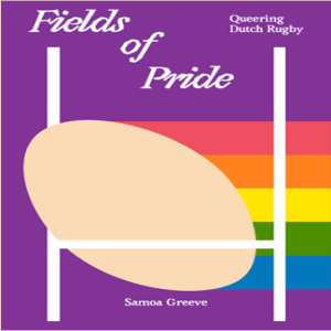 WoT Debut: Queering Dutch Rugby with Samoa Greeve