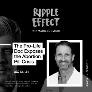 The "Pro-Life Doc" Exposes the Abortion Pill Crisis & the Fight to Save Lives