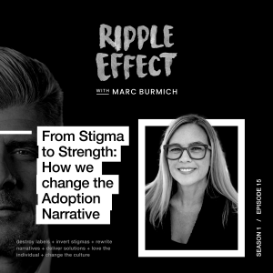 From Stigma to Strength: How We Change the Adoption Narrative