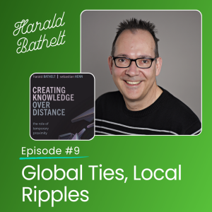 Global Ties, Local Ripples with Harald Bathelt