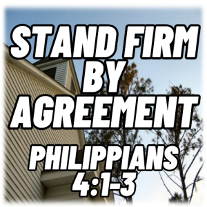 Stand Firm By Agreement