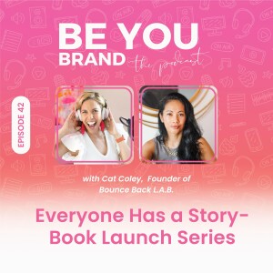 42. Everyone Has a Story - Book Launch Series with Cat Coley