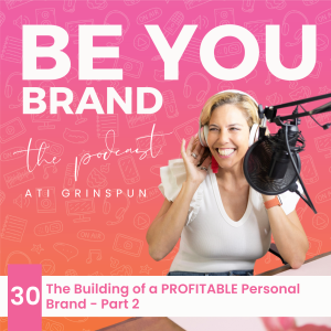 30. The Building Of Your Personal Prand (Part II)