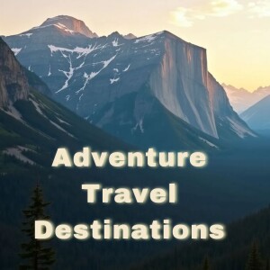 Unique Adventure Travel Destinations