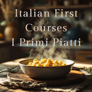 Italian First Courses: I Primi Piatti