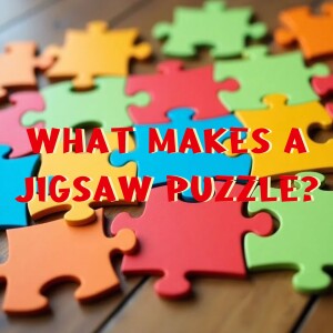 What makes a Jigsaw Puzzle?