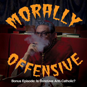 BONUS: Conclave: "Is It Anti-Catholic?"...plus we pay tribute to David Lynch