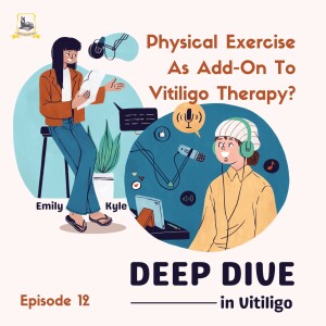 Regular Exercise as an Add-On to Vitiligo Therapy (Ep. 12)