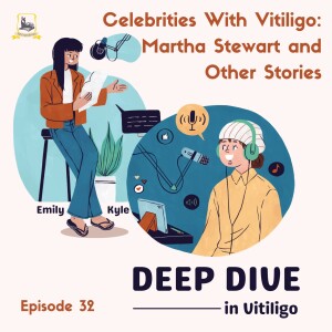 Martha Stewart and Other Celebrities With Vitiligo (Ep. 32)