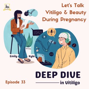 Let’s Talk Vitiligo & Beauty During Pregnancy (Ep. 33)