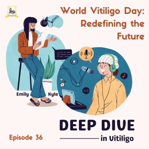 World Vitiligo Day: Redefining the Future of Dermatology (Ep. 36)