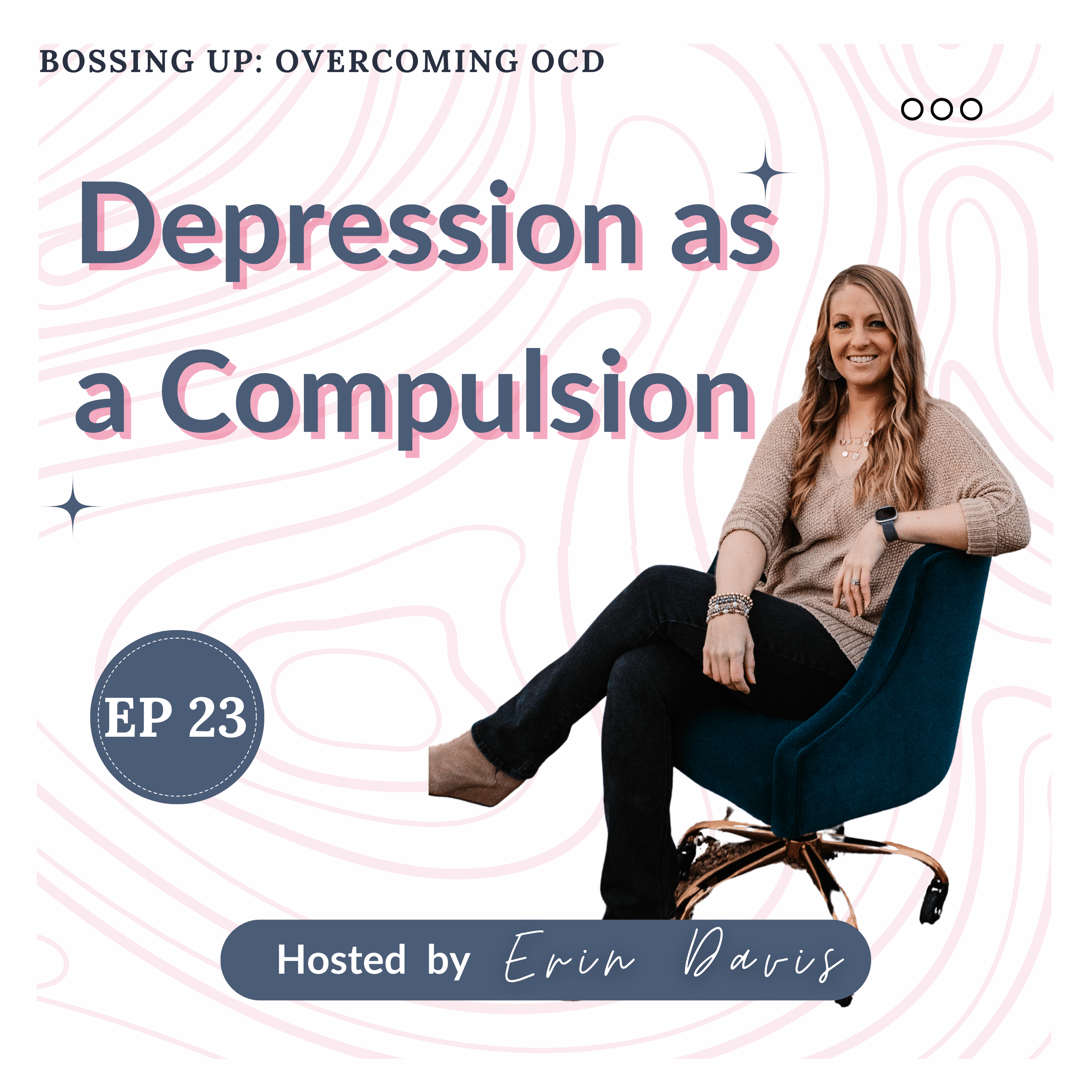 Bossing Up: Overcoming OCD