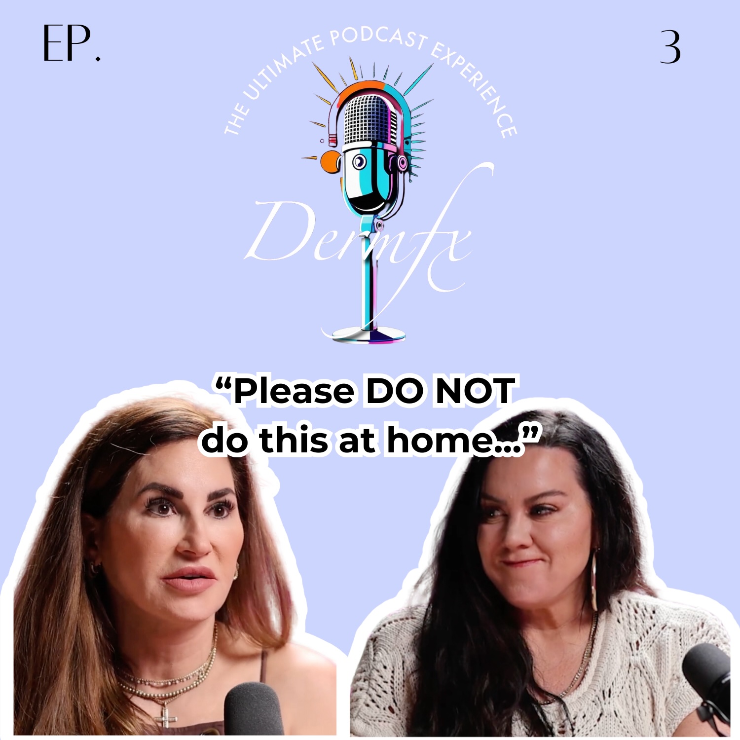 DermFx: The Ultimate Podcast Experience