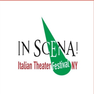 Salon Radio presents the 7th annual InScena! Italian Theater Festival NY