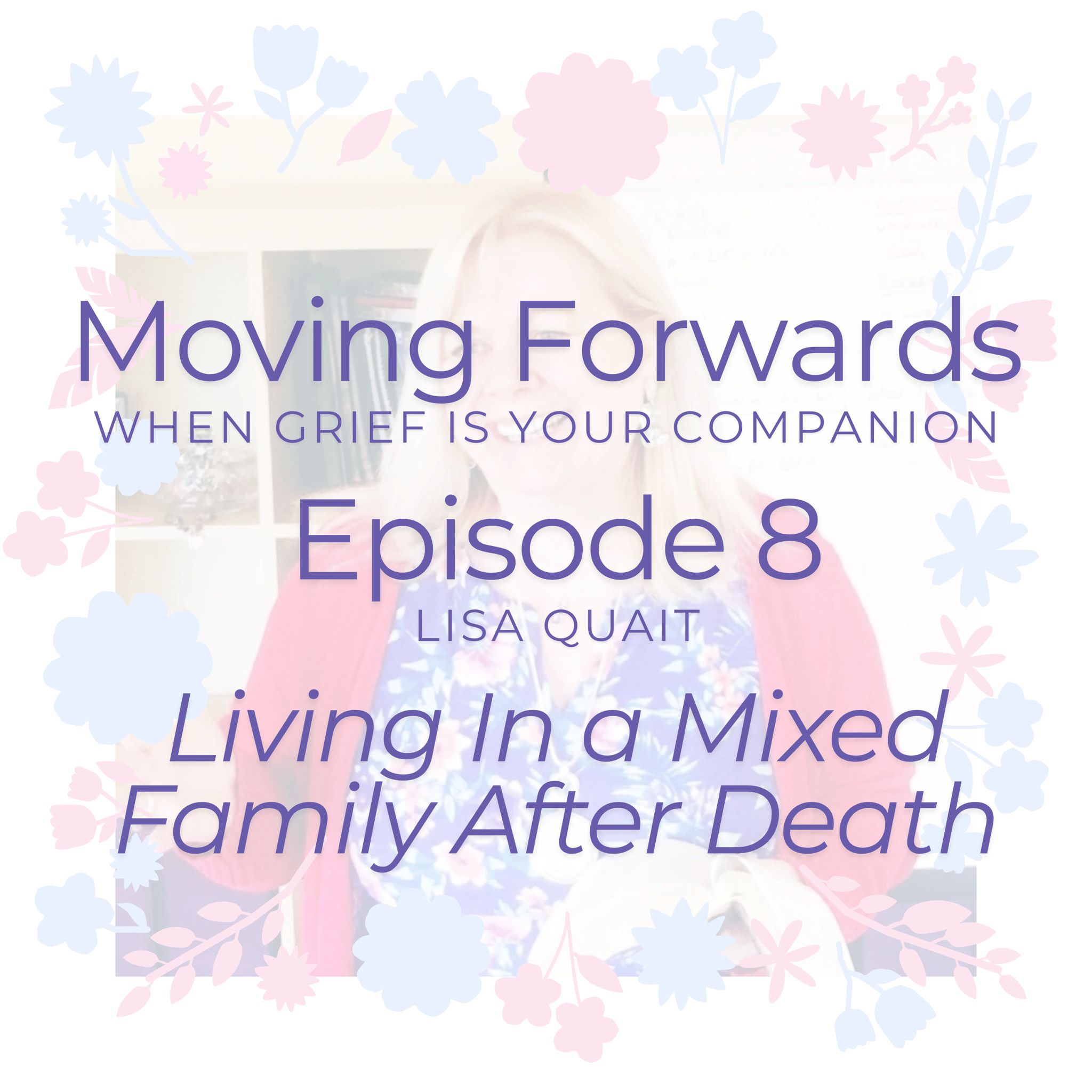 Moving Forwards when Grief is Your Companion
