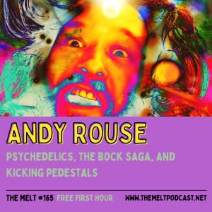 Andy Rouse | Psychedelics, The Bock Saga, and Kicking Pedestals (FREE FIRST HOUR)