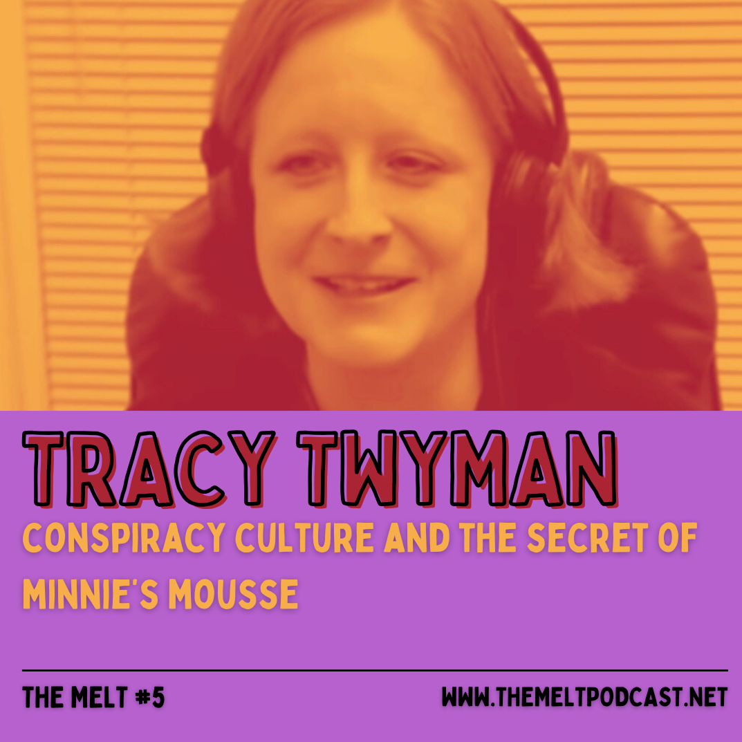 Tracy Twyman | Conspiracy Culture and the Secret of Minnie's Mousse