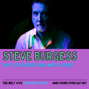 Steve Burgess | Past Life Regression and Closure (FREE FIRST HOUR)