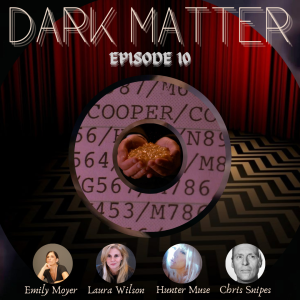 Patreon & Locals Limited Series: Dark Matter | Episode 10 (S02 E09)