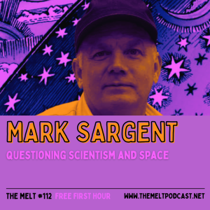 Mark Sargeant | Questioning Scientism and Space (FREE FIRST HOUR)