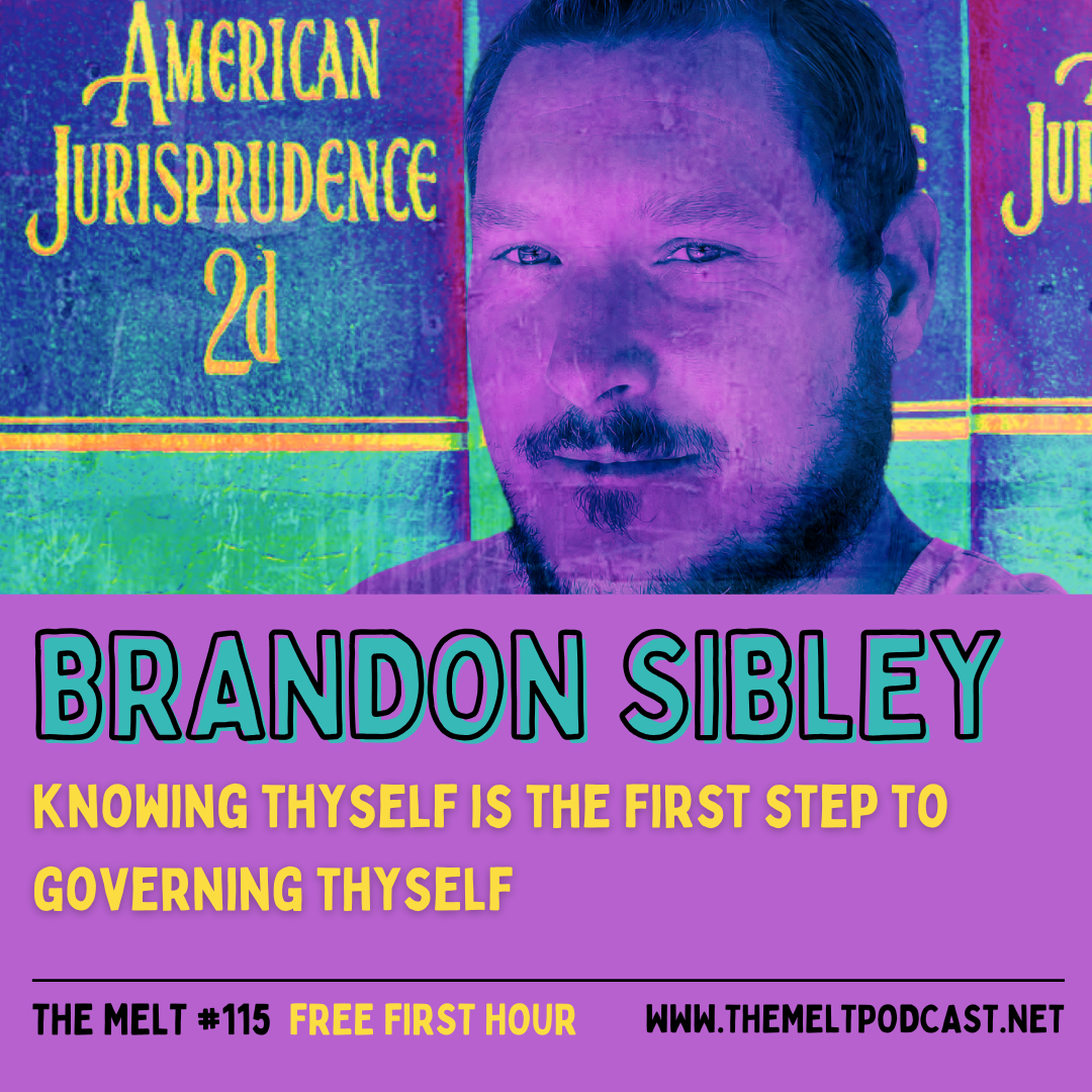 Brandon Sibley | Knowing Thyself is the First Step to Governing Thyself (FREE FIRST HOUR)