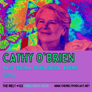 Cathy O'Brien | Mass Trauma, Propaganda, and MK Ultra (FREE FIRST HOUR)