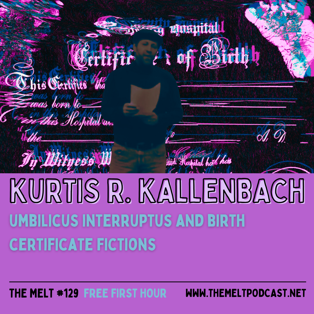 Kurtis R. Kallenbach | Umbilicus Interruptus and Birth Certificate Fictions (FREE FIRST HOUR)