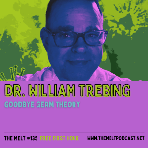 Dr. William Trebing | Goodbye Germ Theory (FREE FIRST HOUR)