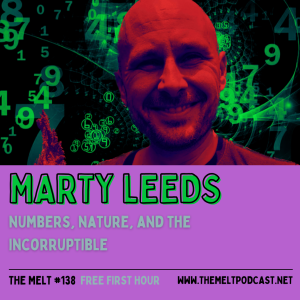 Marty Leeds | Numbers, Nature, and the Incorruptible (FREE FIRST HOUR)