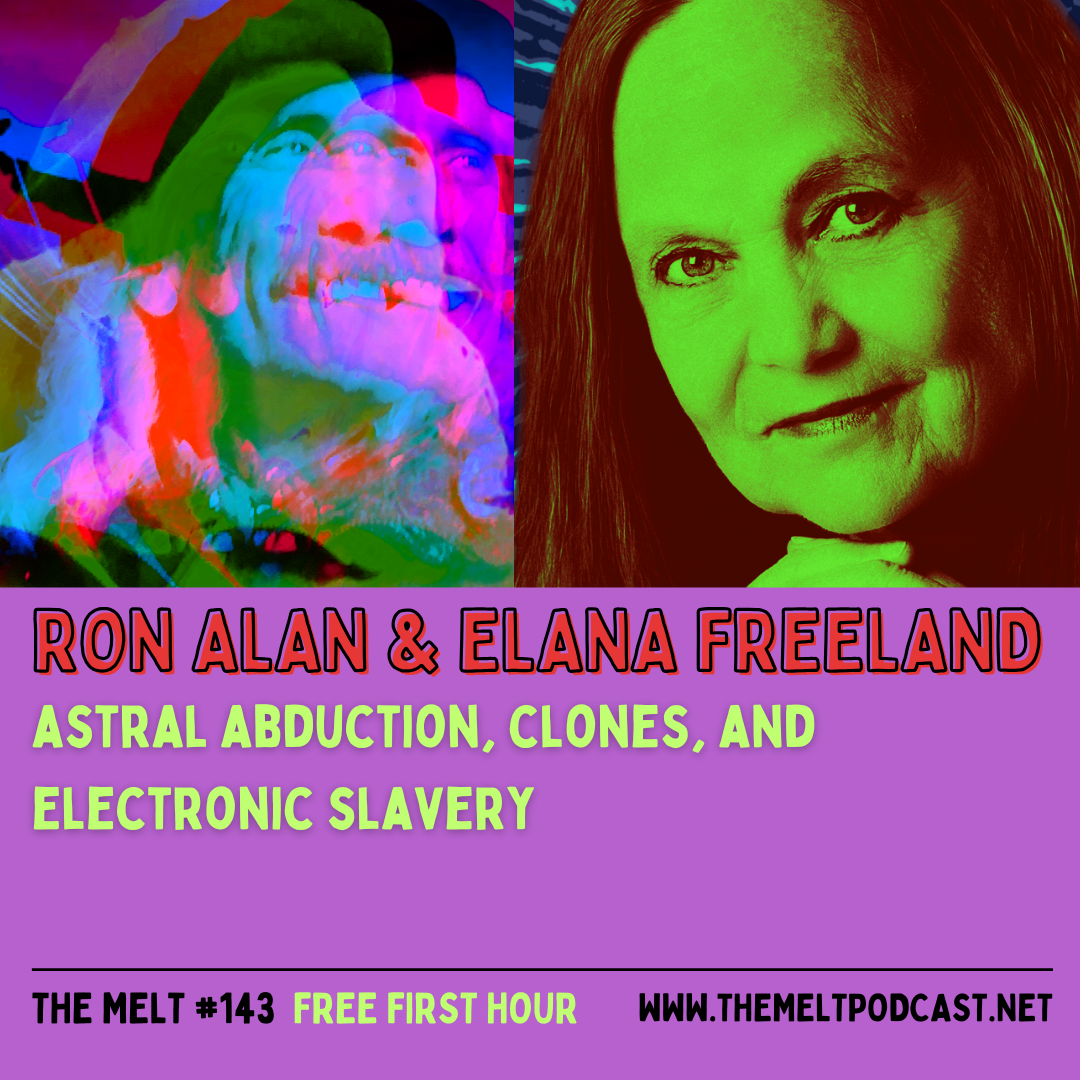 Ron Alan & Elana Freeland | Astral Abduction, Clones, and Electronic Slavery (FREE FIRST HOUR)