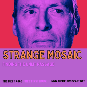 Strange Mosaic | Finding the Unlit Passage (Interview with Chris) (FREE FIRST HOUR)