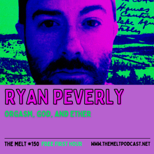 Ryan Peverly | Orgasm, God, and Ether (FREE FIRST HOUR)