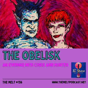 The Obelisk | An Evening with Chris and Hunter