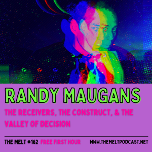 Randy Maugans | The Receivers, the Construct, & the Valley of Decision (FREE FIRST HOUR)