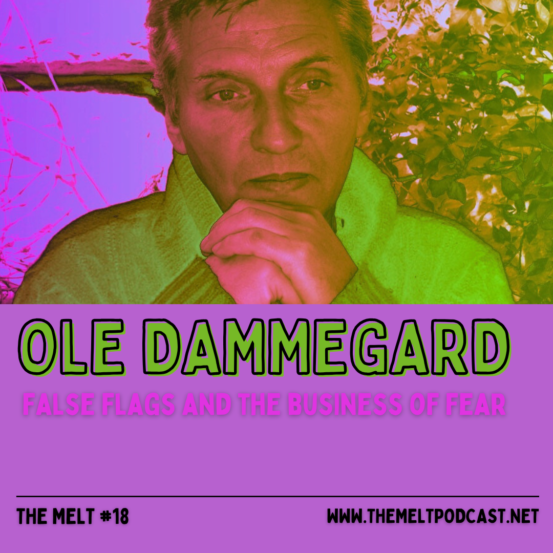 Ole Dammegard | False Flags and the Business of Fear