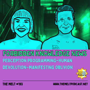 Forbidden Knowledge News | Perception Programming~ Human Devolution~ Manifesting Oblivion (Interview with Hunter & Chris)