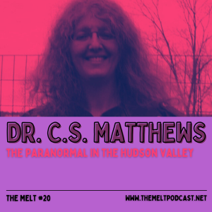 Dr. C.S. Matthews | The Paranormal in the Hudson Valley